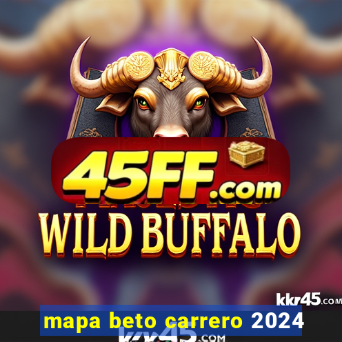 mapa beto carrero 2024